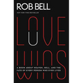 Love Wins: A Book about Heaven, Hell, and the Fate of Every Person Who Ever Lived - Paperback