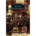 St. Louis Fire Department - Hardcover