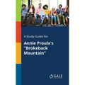 A Study Guide for Annie Proulx's "Brokeback Mountain" - Paperback