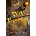 Tell Me Your Story - Paperback