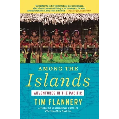 Among the Islands: Adventures in the Pacific - Paperback