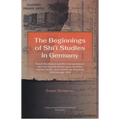 Beginnings of Shi'i Studies in Germany: Rudolf Strothmann and His Correspondence with Carl Heinrich Becker, Ignaz Goldziher, Eugeneo Griffini, and Cor - Paperback