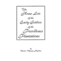 Home Lots of the Early Settlers of the Providence Plantations - Paperback