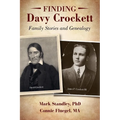 Finding Davy Crockett: Family Stories and Genealogy - Paperback