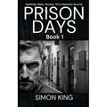 Prison Days: True Diary Entries by a Maximum Security Prison Officer, June 2018 - Paperback