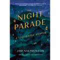 The Night Parade: A Speculative Memoir - Hardcover