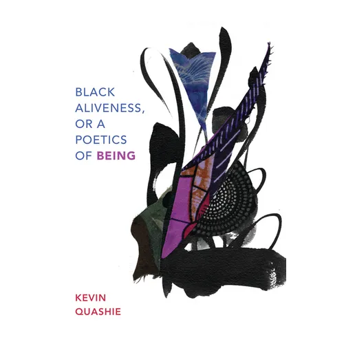 Black Aliveness, or a Poetics of Being - Hardcover