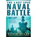 The Last Epic Naval Battle: Voices From Leyte Gulf - Paperback