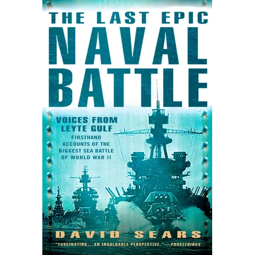 The Last Epic Naval Battle: Voices From Leyte Gulf - Paperback