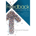 Feedback Revolution: Building Relationships & Boosting Results - Paperback