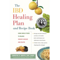 The Ibd Healing Plan and Recipe Book: Using Whole Foods to Relieve Crohn's Disease and Colitis - Hardcover