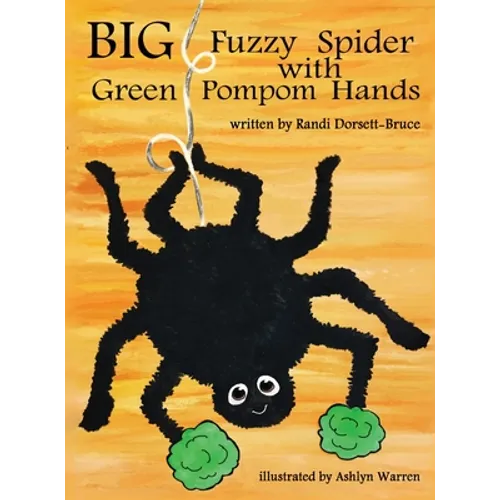 Big Fuzzy Spider with Green Pompom Hands - Hardcover