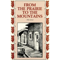 From the Prairie to the Mountains: A Memoir - Paperback