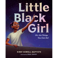 Little Black Girl: Oh, the Things You Can Do! - Hardcover