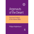 Argonauts of the Desert: Structural Analysis of the Hebrew Bible - Paperback