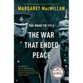 The War That Ended Peace: The Road to 1914 - Paperback