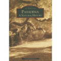 Pasadena: A Natural History - Paperback