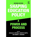 Shaping Education Policy: Power and Process - Paperback