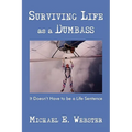 Surviving Life as a Dumbass: It Doesn't Have to Be a Life Sentence - Hardcover