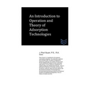 An Introduction to Operation and Theory of Adsorption Technologies - Paperback