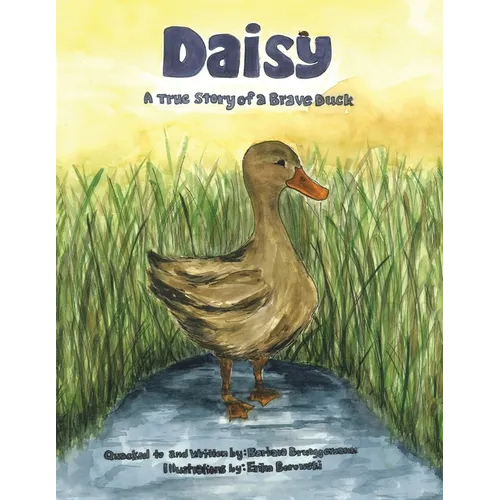Daisy: A true story of a Brave Duck - Paperback