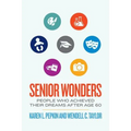 Senior Wonders: People Who Achieved Their Dreams After Age 60 - Paperback
