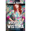 Wolves of Wisteria - Paperback