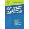 Study Guide to The Left Hand of Darkness by Ursula Le Guin - Paperback