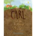 Carl and the Meaning of Life - Hardcover