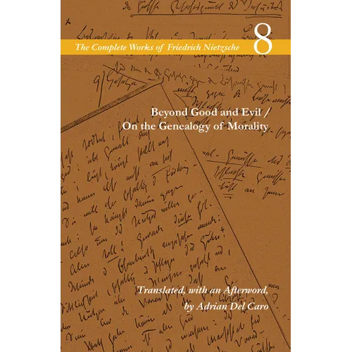 Beyond Good and Evil / On the Genealogy of Morality: Volume 8 - Hardcover