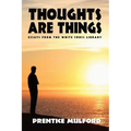 Thoughts Are Things - Paperback
