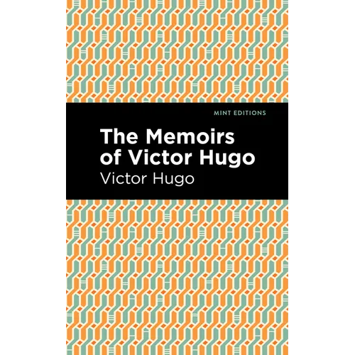 The Memoirs of Victor Hugo - Hardcover
