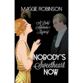 Nobody's Sweetheart Now: The First Lady Adelaide Mystery - Paperback
