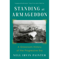 Standing at Armageddon: A Grassroots History of the Progressive Era - Paperback