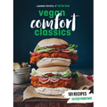 Hot for Food Vegan Comfort Classics: 101 Recipes to Feed Your Face [A Cookbook] - Paperback