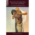 Restored to Freedom from Fear, Guilt, and Shame: Lessons from the Buddhist World - Paperback