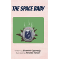 The Space Baby - Hardcover