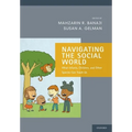 Navigating the Social World: What Infants, Children, and Other Species Can Teach Us - Paperback