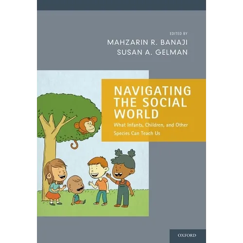 Navigating the Social World: What Infants, Children, and Other Species Can Teach Us - Paperback