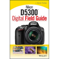 Nikon D5300 Digital Field Guide - Paperback