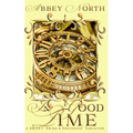 In Good Time: A Sweet Pride & Prejudice Variation - Paperback