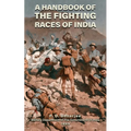 A Handbook of the Fighting Races of India - Paperback