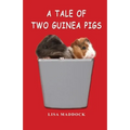 A Tale of Two Guinea Pigs - Paperback