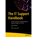 The It Support Handbook: A How-To Guide to Providing Effective Help and Support to It Users - Paperback