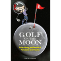 Golf on the Moon: Entertaining Mathematical Paradoxes and Puzzles - Paperback
