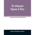 The anthocyanin pigments of plants - Paperback