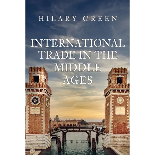 International Trade in the Middle Ages - Hardcover
