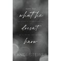 What He Doesn't Know: Special Edition - Hardcover