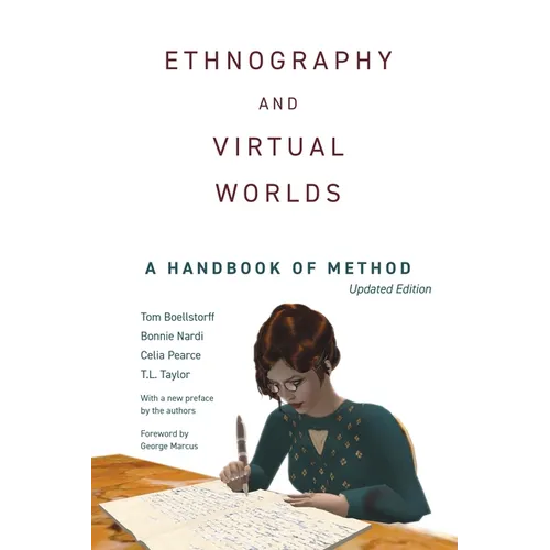 Ethnography and Virtual Worlds: A Handbook of Method, Updated Edition - Paperback