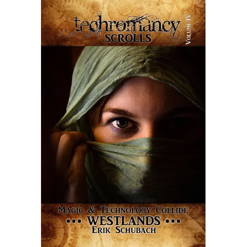 Techromancy Scrolls: Westlands - Paperback